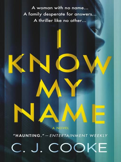 Title details for I Know My Name by C. J. Cooke - Available